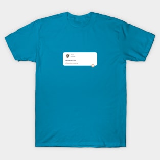 Me when I Lie Meme Tweet T-Shirt